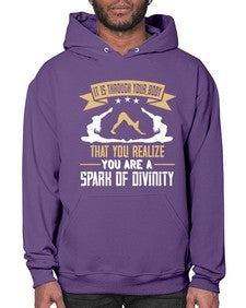 it is through your body that you realize you are a spark of divinity  343# - yoga- Hoodie