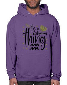 its a Aquarius thing 263# - aquarius- Hoodie
