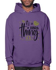 its a Libra thing 269# - libra- Hoodie