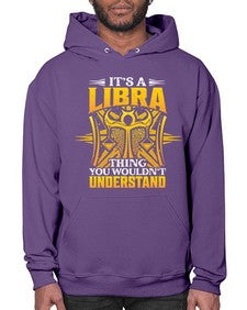 its a Libra thinggraphic 268# - libra- Hoodie