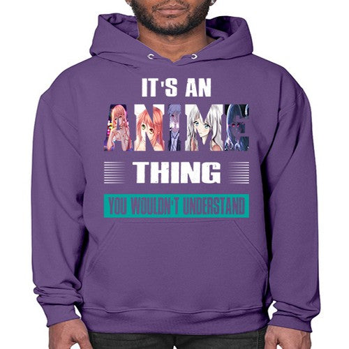 its an thing you wouldnt understand252# - anime- Hoodie