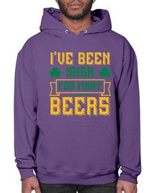 ive been irish for many beers 1250# - beer- Hoodie