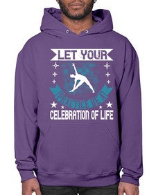 let your practice be a celebration of life  404# - yoga- Hoodie