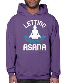 letting go is the hardest asana  407# - yoga- Hoodie