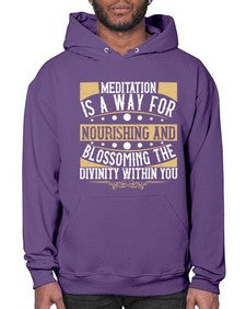 meditation is a way for nourishing and blossoming the divinity within you  422# - yoga- Hoodie