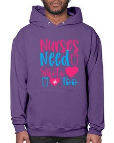 nurses need shots too Style 1251# - nurse- Hoodie