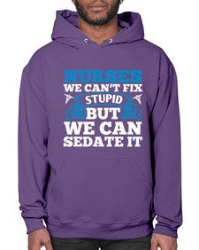 nurses we cant fix Style 1259# - nurse- Hoodie