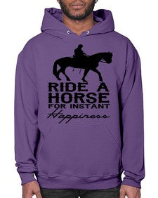 ride a horse for instant happiness - horse- Hoodie