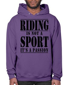 riding is not a sport its a passion - horse- Hoodie