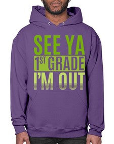 see ya first grade im out 841# - first grade- Hoodie