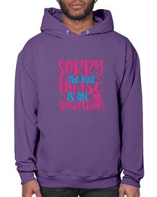 sorry the nice nurse is on vacation Style 1420# - nurse- Hoodie