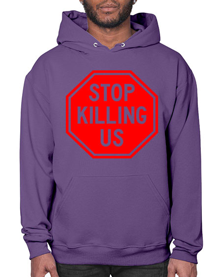 stop killing us 25# - black words and phrases- Hoodie