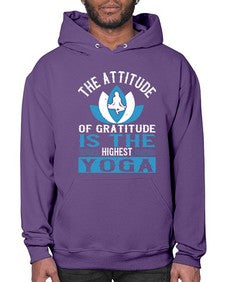 the attitude of gratitude is the highest yoga  545# - yoga- Hoodie