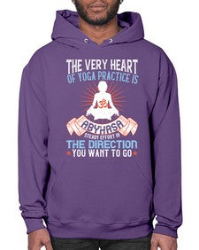 the very heart of yoga practice is abyhasa steady effort in the direction you want to go  564# - yoga- Hoodie