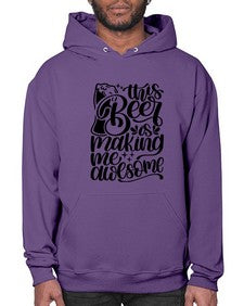 this beer is making me awesome 1637# - beer- Hoodie