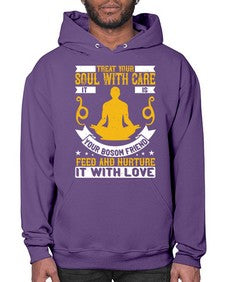treat your soul with care it is your bosom friend feed and nurture it with love  588# - yoga- Hoodie