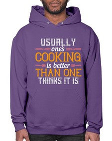 usually ones cooking is better than one thinks it is 451# - cooking- Hoodie