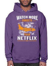 watch more sunsets then netflix  48# - airplane- Hoodie