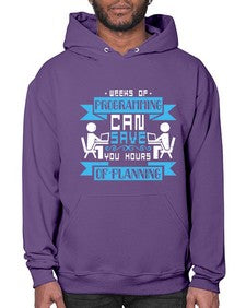 weeks of programming can save you hours of planning 9# - computer- Hoodie