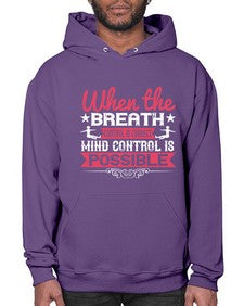 when the breath control is correct mind control is possible  602# - yoga- Hoodie