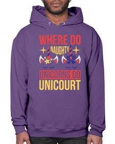where do naughty unicorns go unicourt 556# - unicorn- Hoodie