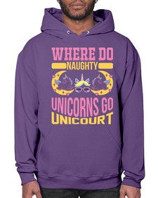 where do naughty unicorns go unicourt 557# - unicorn- Hoodie