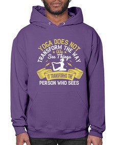 yoga does not transform the way we see things it transforms the person who sees  616# - yoga- Hoodie