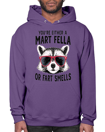 youre either a mart fella or fartsmells 69# - raccoon- Hoodie