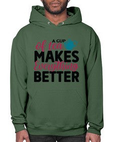 A Cup Of Tea Makes Everything Better 522# - tea- Hoodie