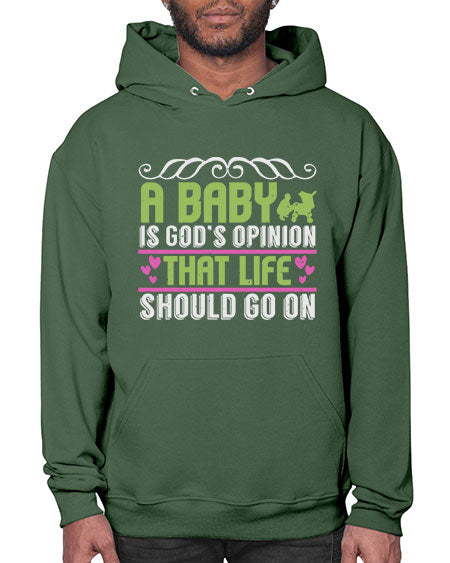 A baby is God opinion that life should go on Style 5# - baby- Hoodie