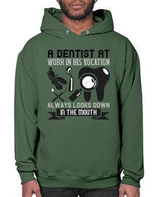 A dentist at work in his vocation always Style 6# - dentist- Hoodie