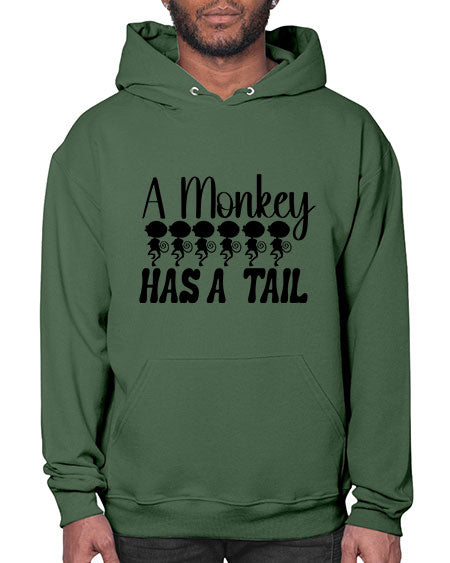 A monkey has a tail  - monkey- Hoodie