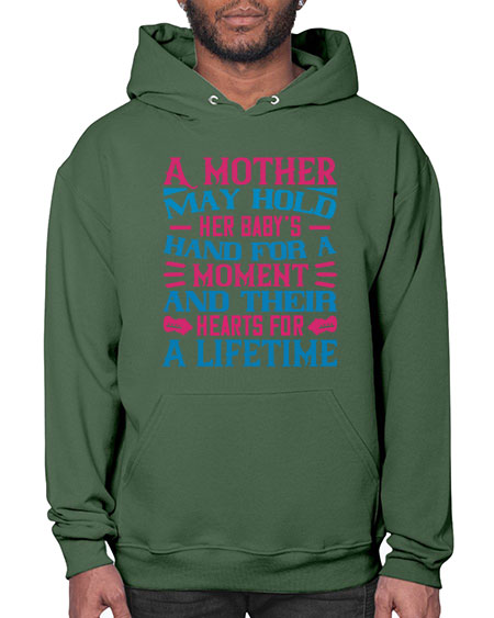 A mother may hold her baby’s hand for a moment and their hearts for a lifetime Style 267# - baby- Hoodie