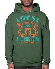 A pony is a childhood dream A horse is an adulthood treasure Style 34# - horse- Hoodie