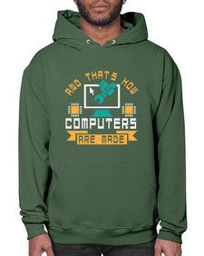 And thats how computers are made 43# - computer- Hoodie