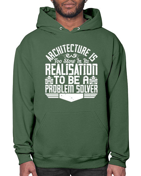 Architecture is too slow in its realisation to be a problem solver Style 51# - architect- Hoodie
