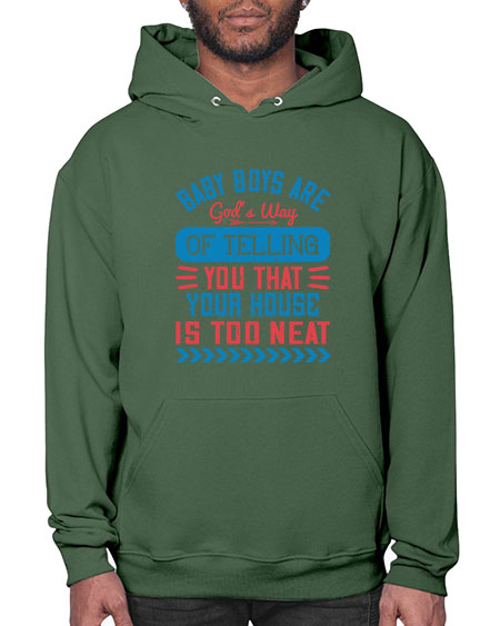Baby boys are God’s way of telling you that your house is too neat Style 274# - baby- Hoodie