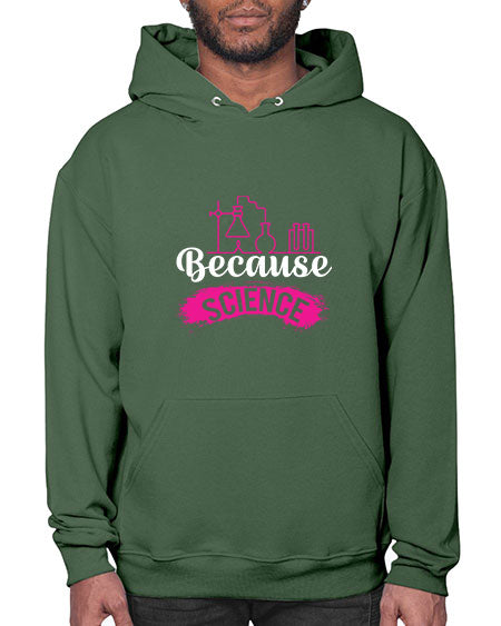 Because Science 281# - general science- Hoodie
