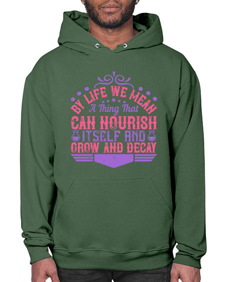 By life we mean a thing that can nourish itself and grow and decay 308# - general science- Hoodie