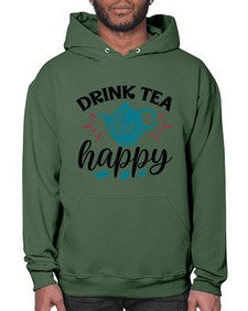 Drink Tea Be Happy 922# - tea- Hoodie
