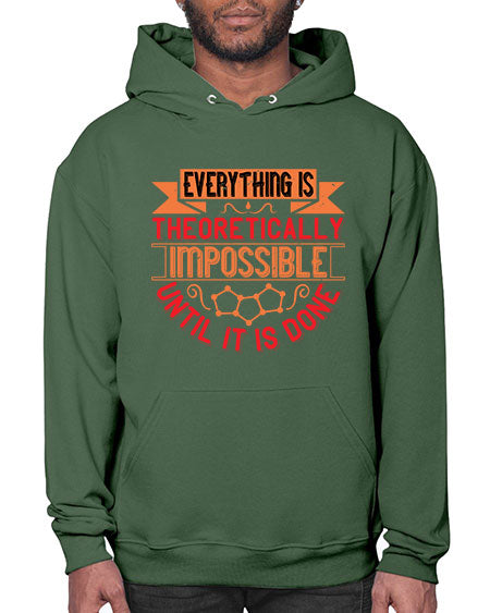 Everything is theoretically impossible until it is done 297# - general science- Hoodie
