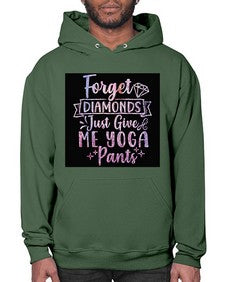 Forget Diamonds Just Give Me Yoga Pants  223# - yoga- Hoodie