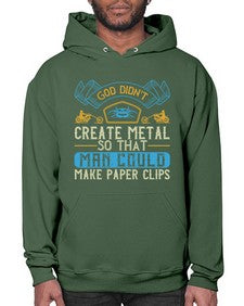 God didnt create metal so that man could make paper clips 22# - motorcycle- Hoodie