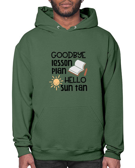 Goodbye lesson plan hello summer tan 101# - summer- Hoodie