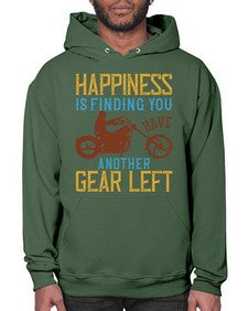 Happiness is finding you have another gear left 27# - motorcycle- Hoodie