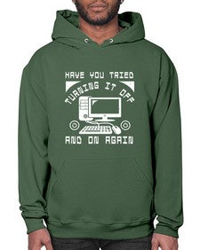 Have you tried turning it off and on again 45# - computer- Hoodie