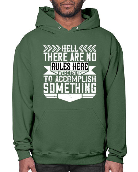 Hell there are no rules here Were trying to accomplish something Style 175# - architect- Hoodie