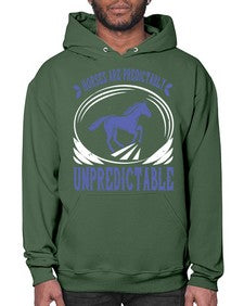 Horses are predictably unpredictable Style 46# - horse- Hoodie