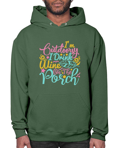 IM OUTDOORSY I DRINK WINE ON THE PORCH Style 61# - summer- Hoodie