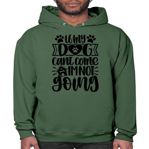 If my Dog Cant Come Im not Going Style 19# - dogs- Hoodie